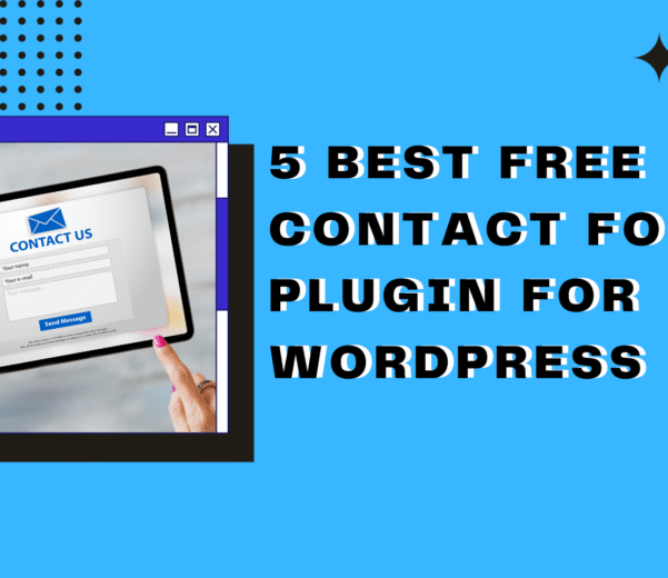 5 Best Free Contact Form Plugin For WordPress